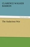 The Audacious War