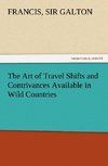 The Art of Travel Shifts and Contrivances Available in Wild Countries