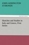 Sketches and Studies in Italy and Greece, First Series