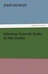 Selections From the Works of John Ruskin