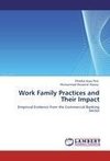 Work Family Practices and Their Impact