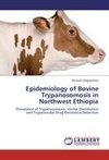 Epidemiology of Bovine Trypanosomosis in Northwest Ethiopia