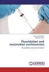 Fluoridation and vaccination controversies