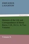 Memoirs of the Life and Correspondence of Henry Reeve, C.B., D.C.L. In Two Volumes. Volume II.