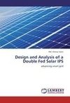 Design and Analysis of a Double Fed Solar IPS