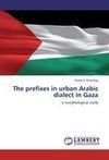 The prefixes in urban Arabic dialect in Gaza