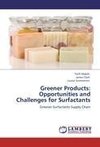 Greener Products: Opportunities and Challenges for Surfactants