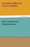 Mrs. Overtheway's Remembrances