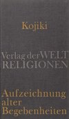 Kojiki - Aufzeichnung alter Begebenheiten