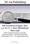 ERP-Sondervermögen. Was u.a. Dr. h. c. Hans Michelbach dazu sagt