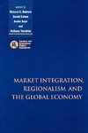 Market Integration, Regionalism and the Global Economy