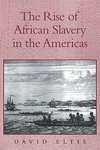 The Rise of African Slavery in the Americas