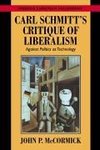 Carl Schmitt's Critique of Liberalism