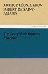 The Court of the Empress Josephine