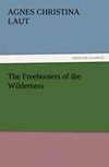 The Freebooters of the Wilderness