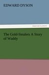 The Gold-Stealers A Story of Waddy