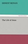 The Life of Jesus