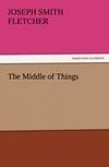 The Middle of Things