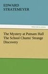 The Mystery at Putnam Hall The School Chums' Strange Discovery