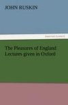 The Pleasures of England Lectures given in Oxford