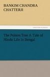 The Poison Tree A Tale of Hindu Life in Bengal