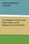 The Religion of Numa And Other Essays on the Religion of Ancient Rome