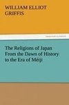 The Religions of Japan From the Dawn of History to the Era of Méiji