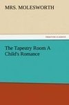 The Tapestry Room A Child's Romance