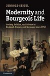 Seigel, J: Modernity and Bourgeois Life