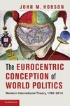 Hobson, J: Eurocentric Conception of World Politics