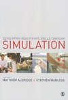 Aldridge, M: Developing Healthcare Skills through Simulation