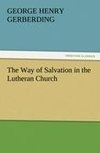 The Way of Salvation in the Lutheran Church