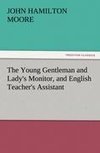 The Young Gentleman and Lady's Monitor, and English Teacher's Assistant