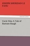 Uncle Silas A Tale of Bartram-Haugh