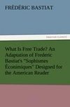 What Is Free Trade? An Adaptation of Frederic Bastiat's 