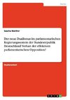 Der neue Dualismus im parlamentarischen Regierungssystem der Bundesrepublik Deutschland: Verlust der effektiven parlamentarischen Opposition?