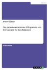 Die patientenorientierte Pflegevisite und der Gewinn für den Patienten