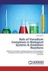 Role of Vanadium Complexes in Biological Systems & Oxidation Reactions