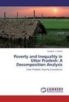 Poverty and Inequality in Uttar Pradesh: A Decomposition Analysis