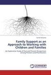 Family Support as an Approach to Working with Children and Families