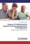 Impact of Mathematics teacher training programme in Bangladesh
