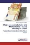 Macroeconomic Policies and Microfinance Services Delivery in Ghana