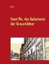 Sami No, das Geheimnis der Graustädter