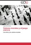 Valores morales y el juego ciencia