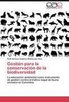 Gestión para la conservación de la biodiversidad