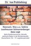 Neonazis. Was u.a. Sabine Leutheusser-Schnarrenberger dazu sagt