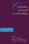 Hunt, T: Catholic School Leadership