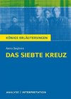 Das siebte Kreuz von Anna Seghers. Textanalyse und Interpretation