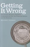 Barnett, W: Getting it Wrong - How Faulty Monetary Statistic