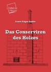 Das Conserviren des Holzes